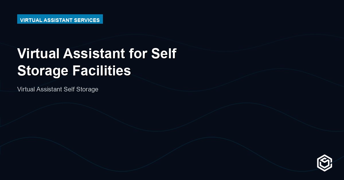 Virtual Assistant for Self Storage Facilities