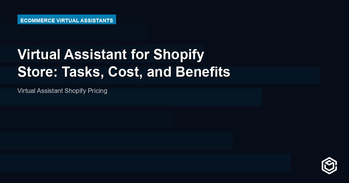 Virtual Assistant for Shopify Store: What to Delegate