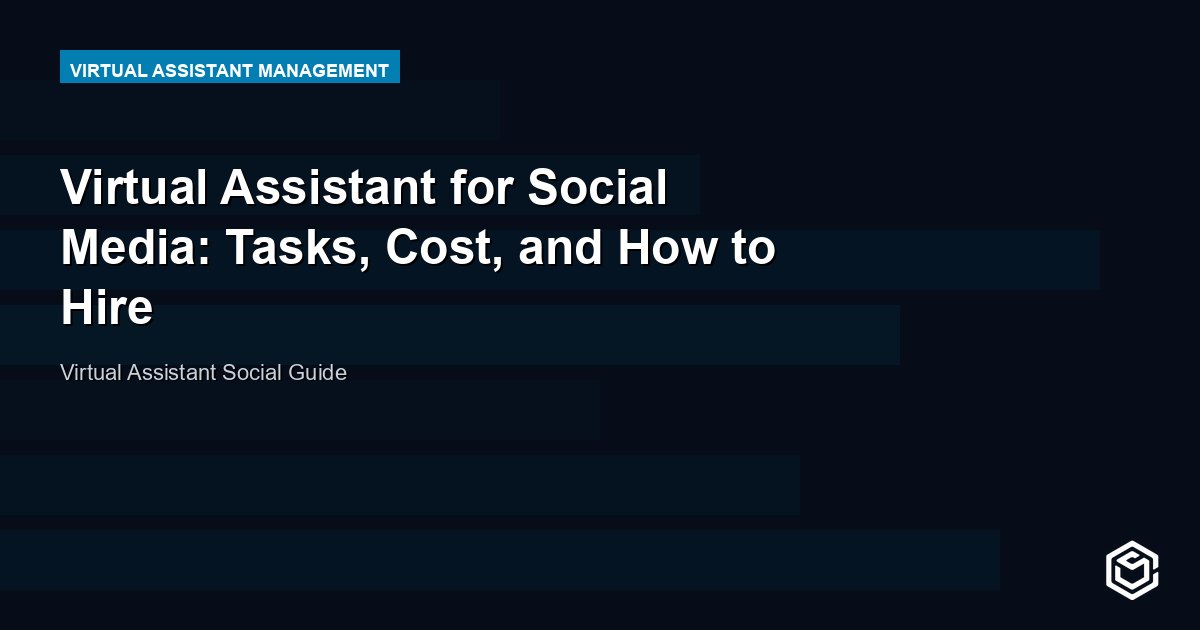 Virtual Assistant for Social Media: What They Can Do