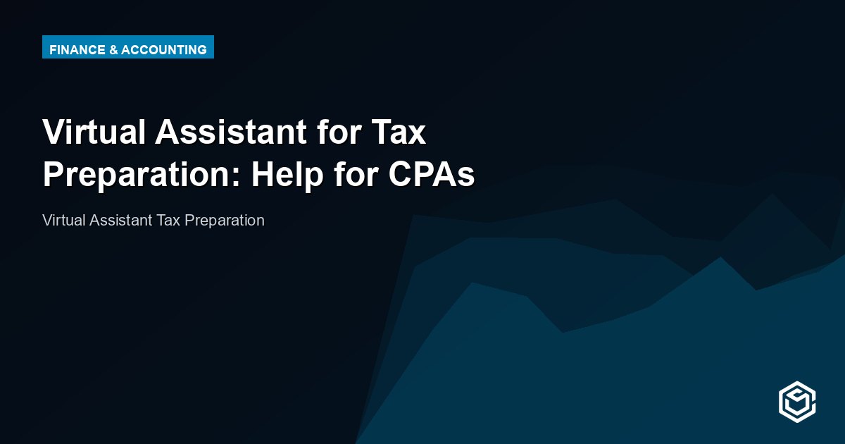 Virtual Assistant for Tax Preparation: Help for CPAs