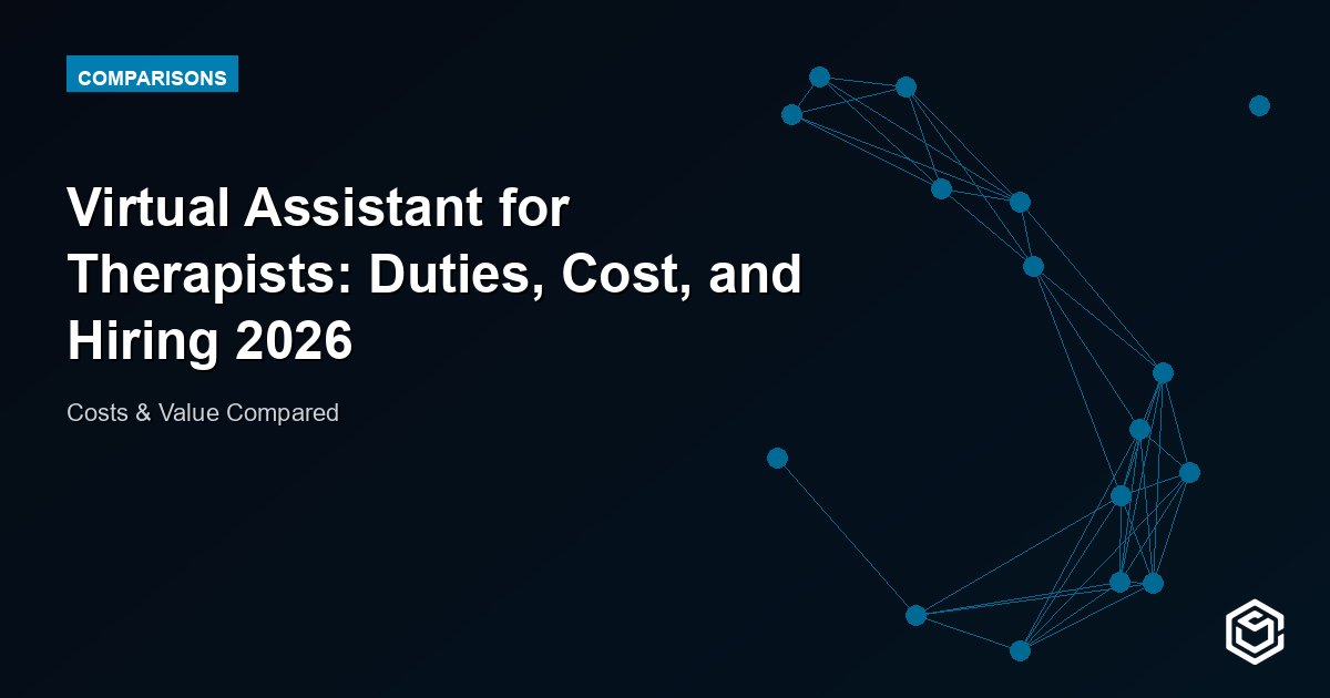 Virtual Assistant for Therapists: Duties, Cost, and Hiring 2026