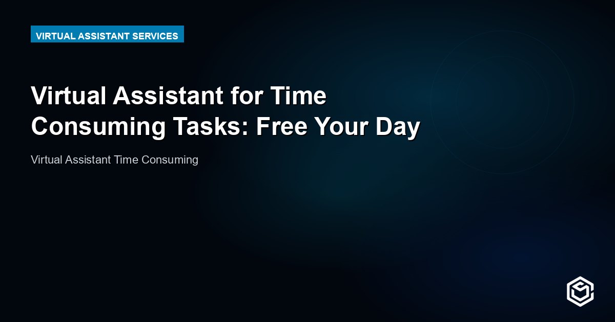 Virtual Assistant for Time Consuming Tasks: Free Your Day