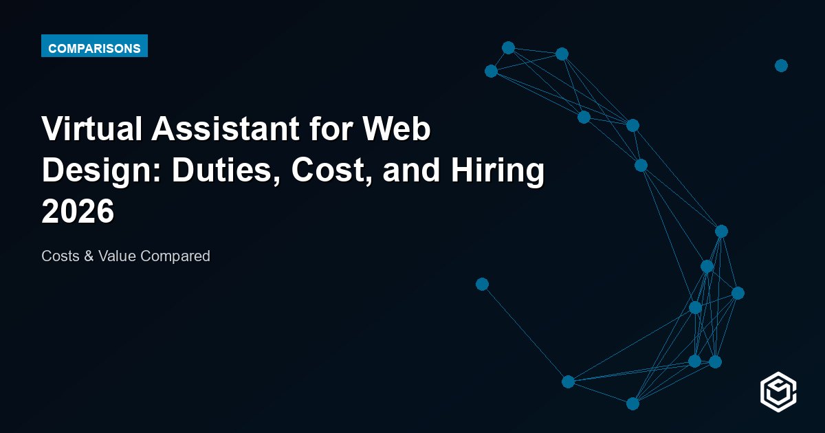Virtual Assistant for Web Design: Duties, Cost, and Hiring 2026