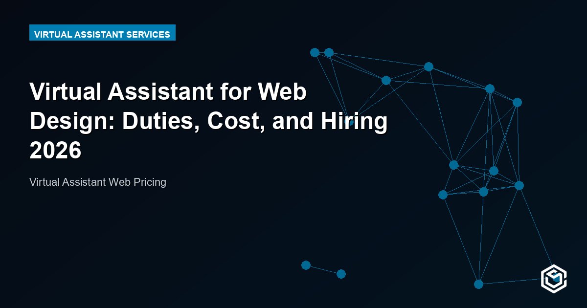 Virtual Assistant for Web Design: Duties, Cost, and Hiring 2026