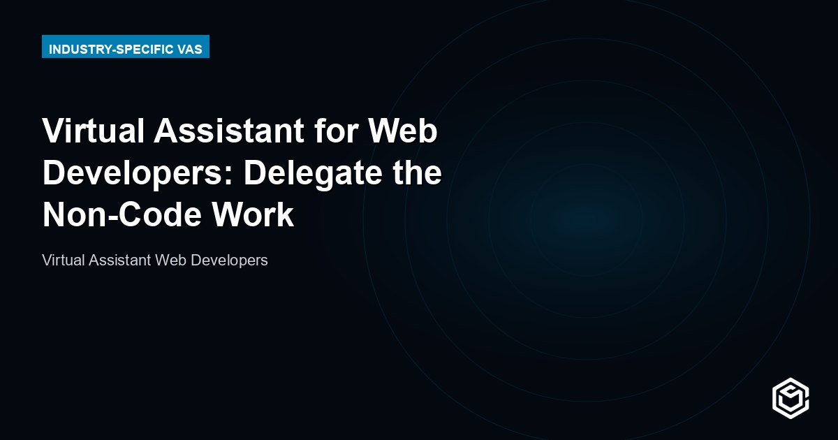 Virtual Assistant for Web Developers: Delegate the Non-Code Work