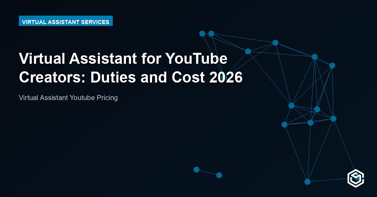 Virtual Assistant for YouTube Creators: Duties and Cost 2026