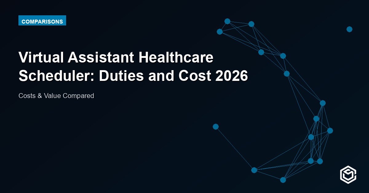 Virtual Assistant Healthcare Scheduler: Duties and Cost 2026