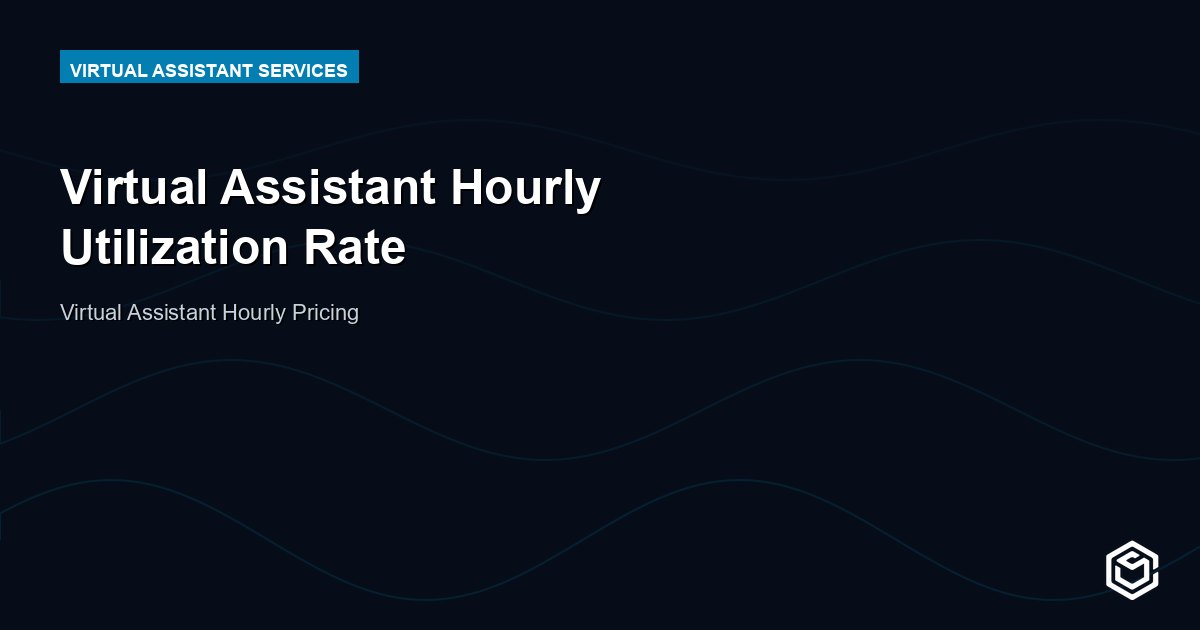 Virtual Assistant Hourly Utilization Rate