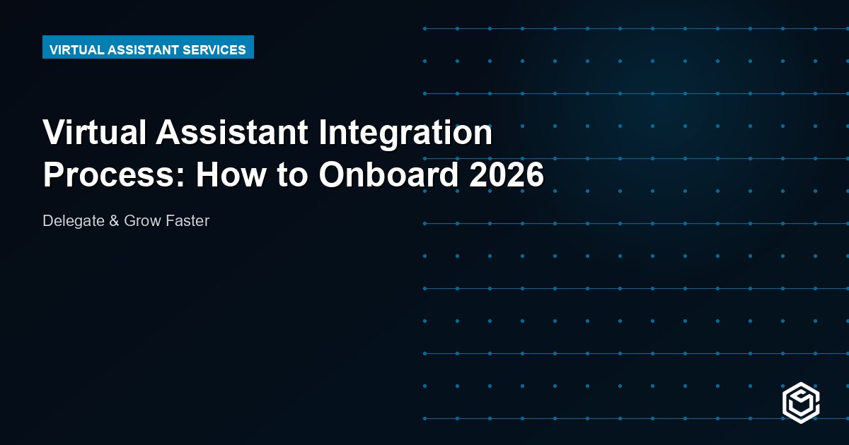 Virtual Assistant Integration Process: How to Onboard 2026