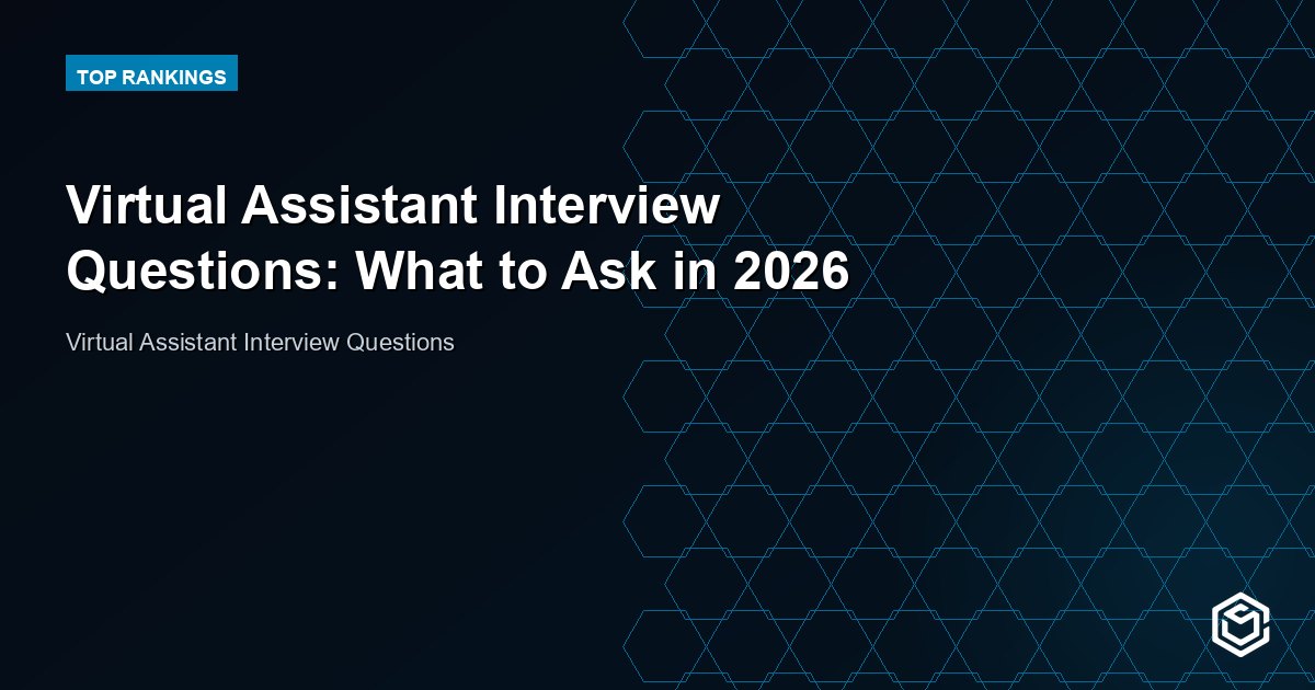Virtual Assistant Interview Questions: What to Ask in 2026