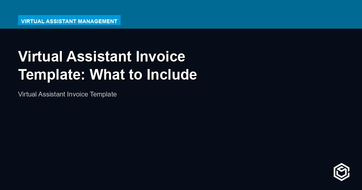 Virtual Assistant Invoice Template: What to Include and How to Use One