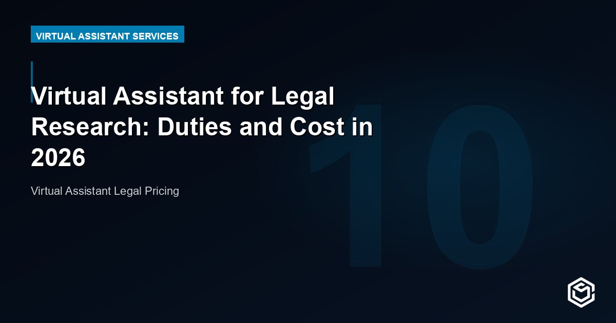Virtual Assistant for Legal Research: Duties and Cost in 2026
