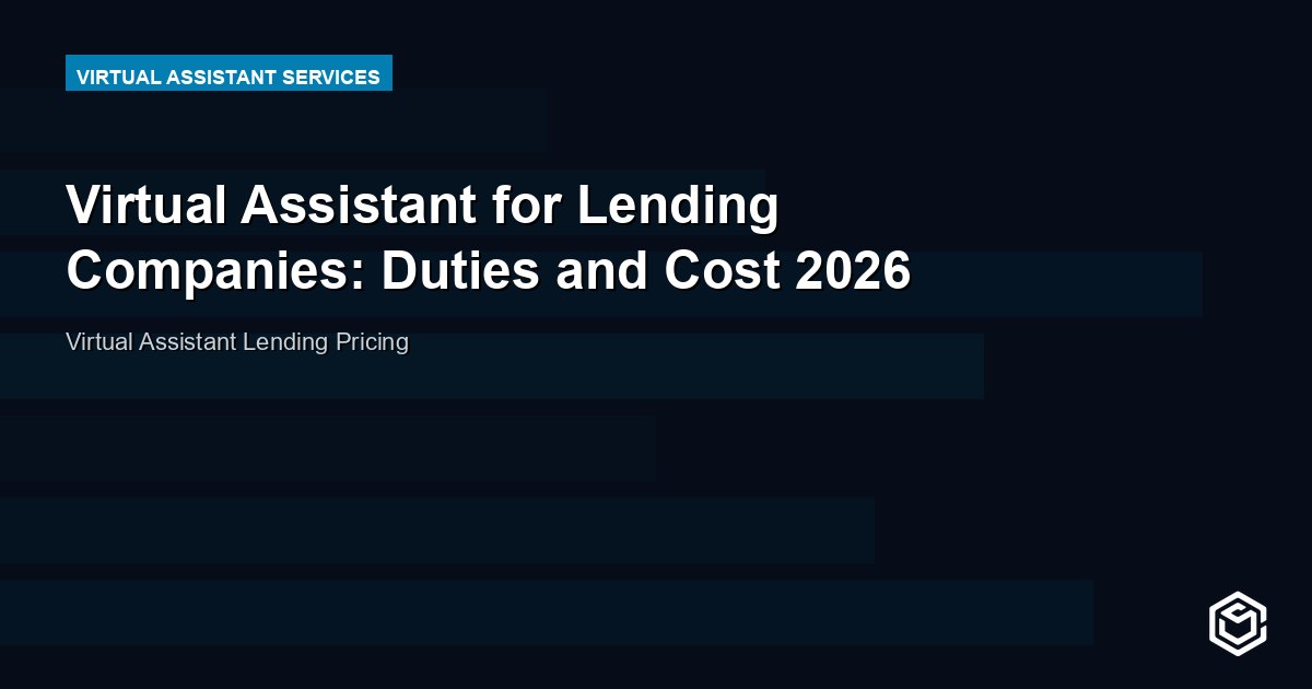 Virtual Assistant for Lending Companies: Duties and Cost 2026