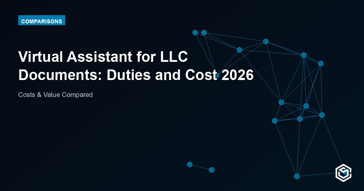 Virtual Assistant for LLC Documents: Duties and Cost 2026