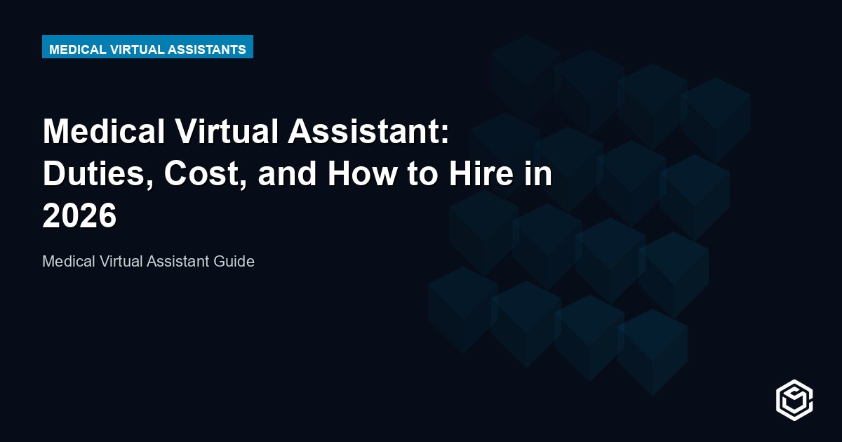 Medical Virtual Assistant: Duties, Cost, and How to Hire in 2026