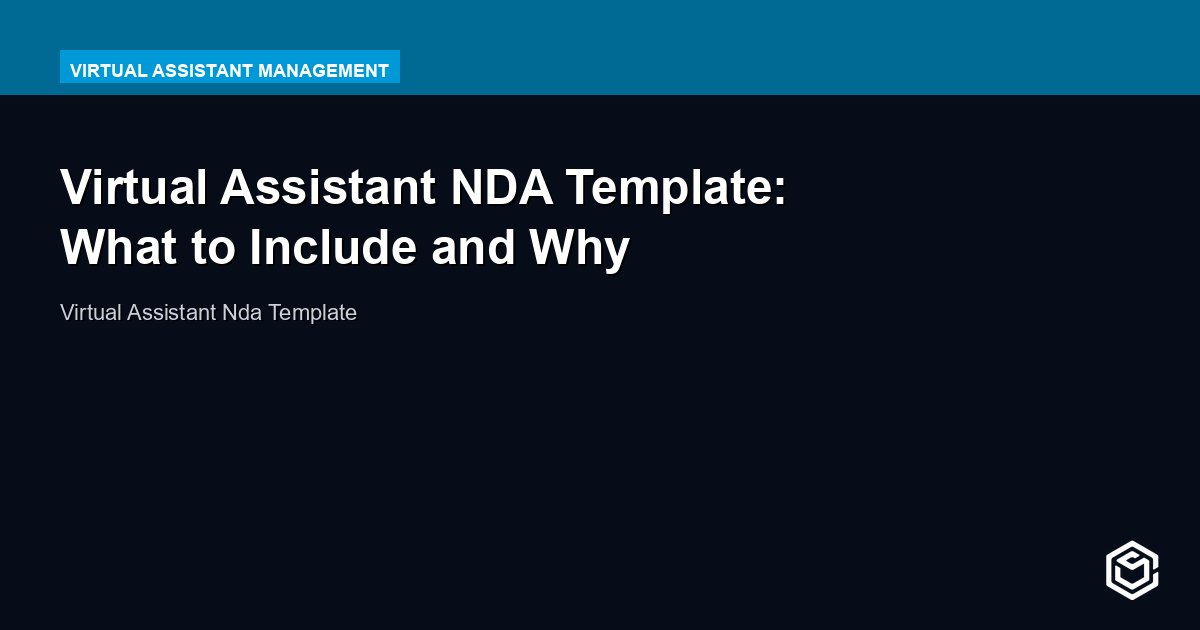 Virtual Assistant NDA Template: What to Include and Why