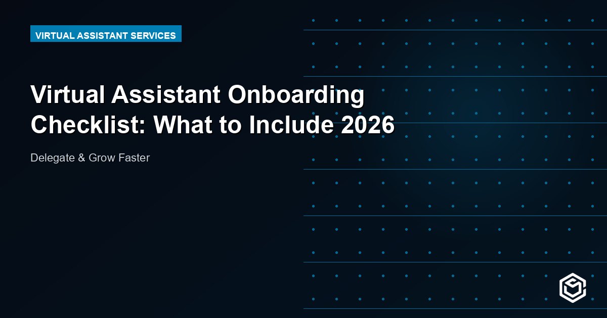 Virtual Assistant Onboarding Checklist: What to Include 2026