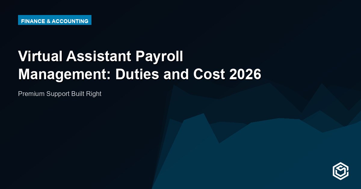 Virtual Assistant Payroll Management: Duties and Cost 2026