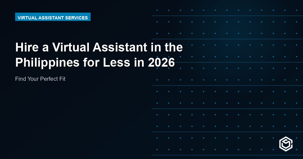 Hire a Virtual Assistant in the Philippines for Less in 2026