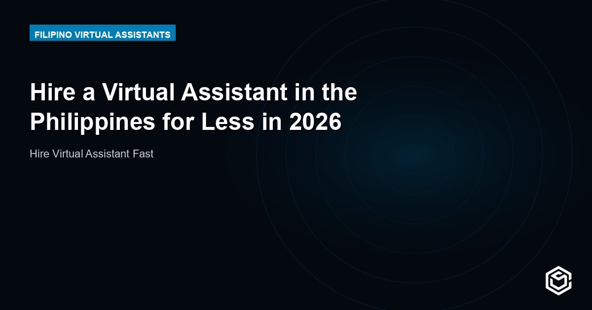 Hire a Virtual Assistant in the Philippines for Less in 2026