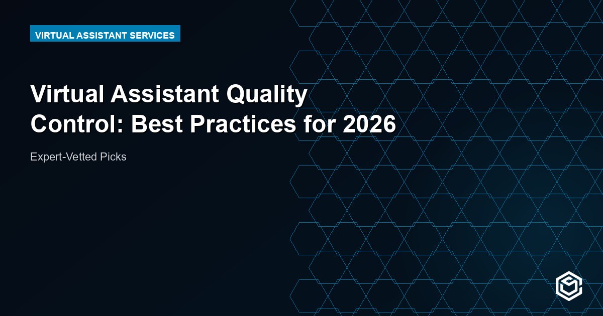 Virtual Assistant Quality Control: Best Practices for 2026