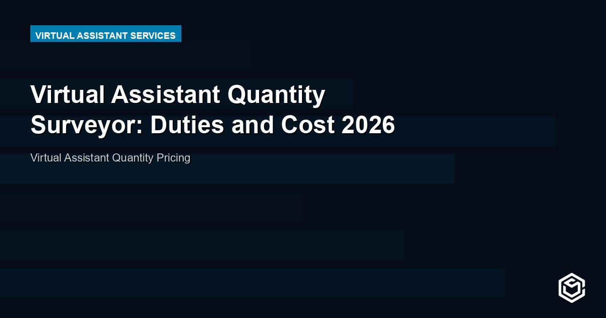 Virtual Assistant Quantity Surveyor: Duties and Cost 2026
