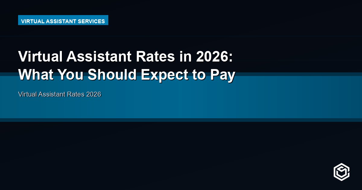 Virtual Assistant Rates in 2026: What You Should Expect to Pay