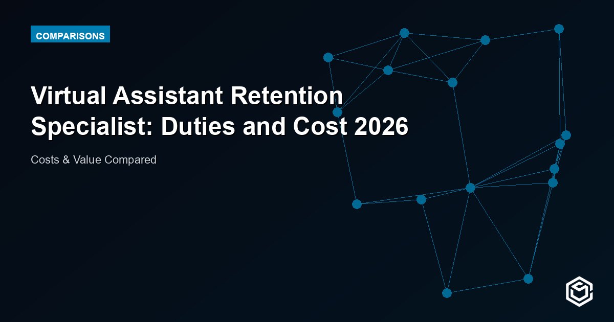 Virtual Assistant Retention Specialist: Duties and Cost 2026