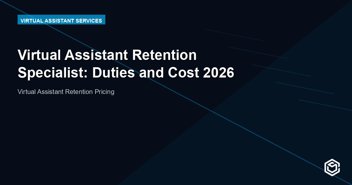Virtual Assistant Retention Specialist: Duties and Cost 2026