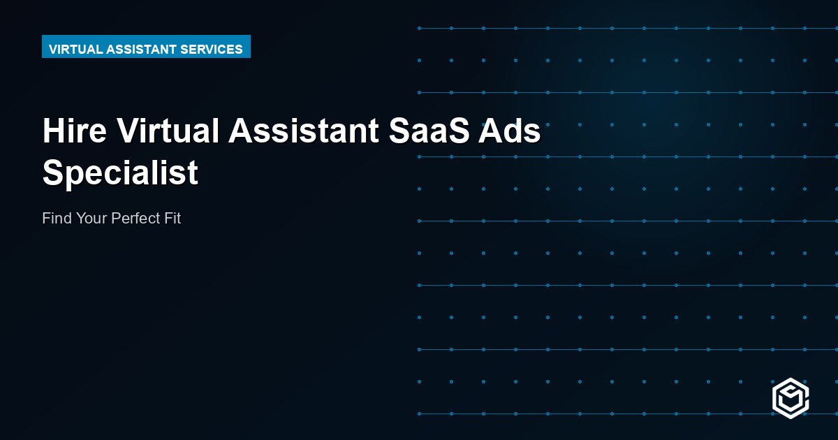 Hire Virtual Assistant SaaS Ads Specialist