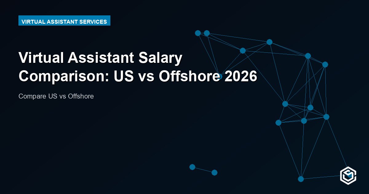 Virtual Assistant Salary Comparison: US vs Offshore 2026