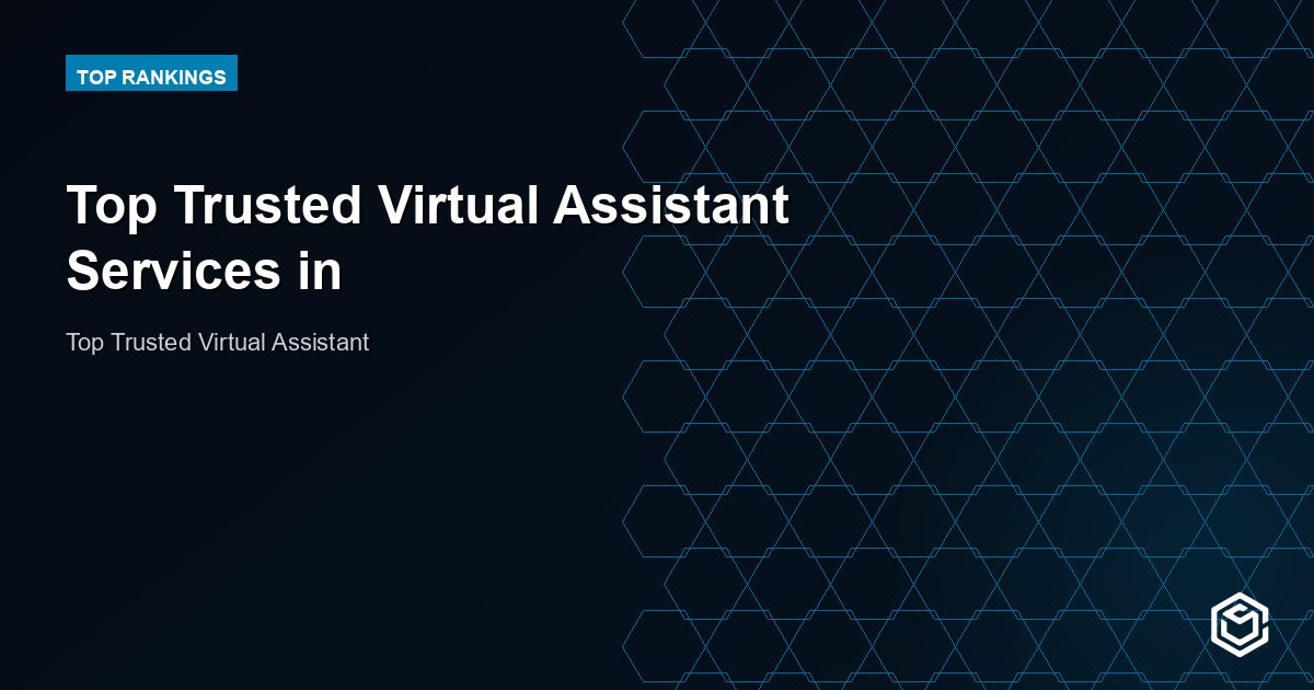 Top Trusted Virtual Assistant Services in