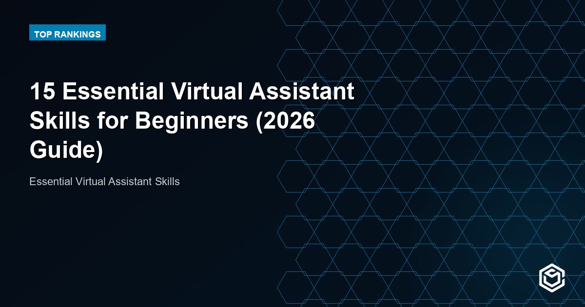 15 Essential Virtual Assistant Skills for Beginners (2026 Guide)