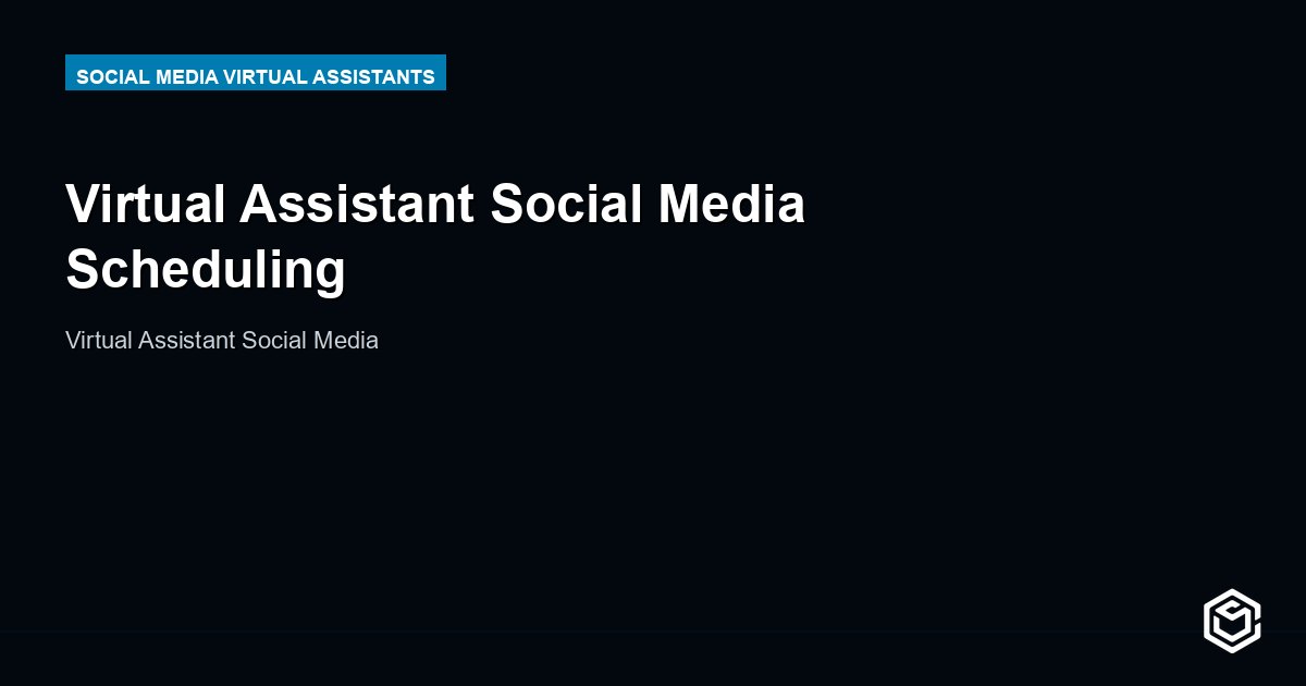 Virtual Assistant Social Media Scheduling