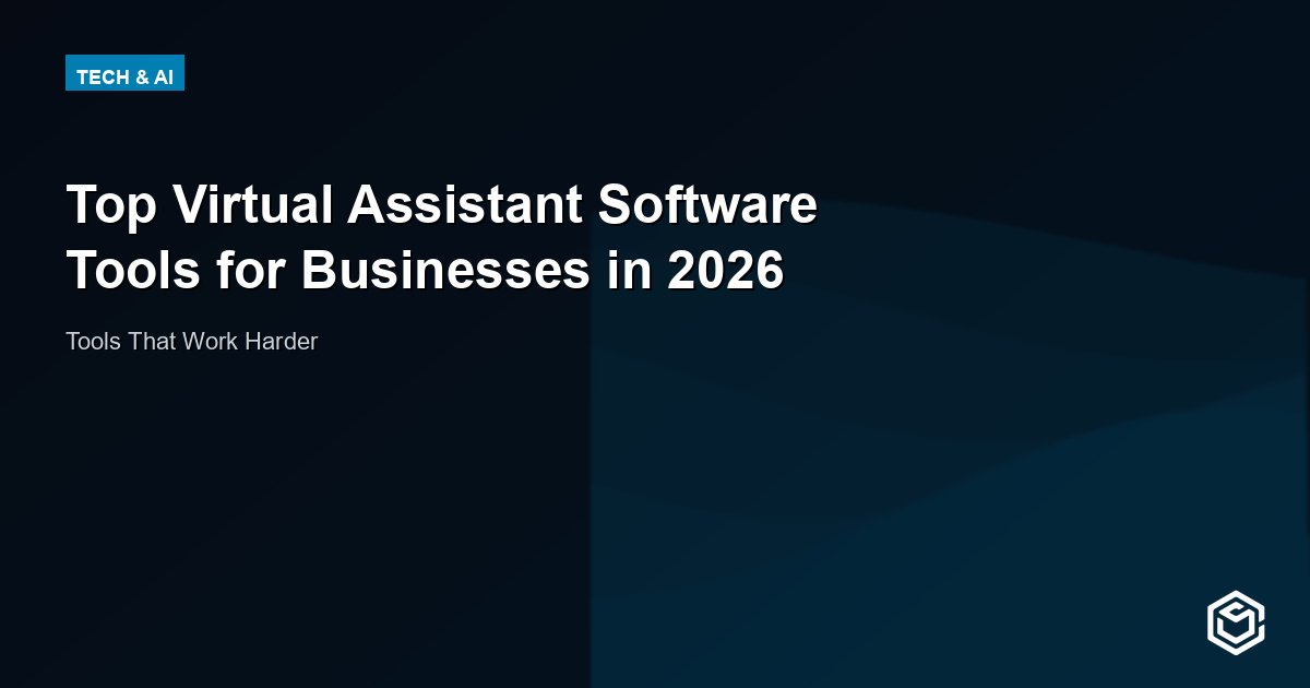 Top Virtual Assistant Software Tools for Businesses in 2026