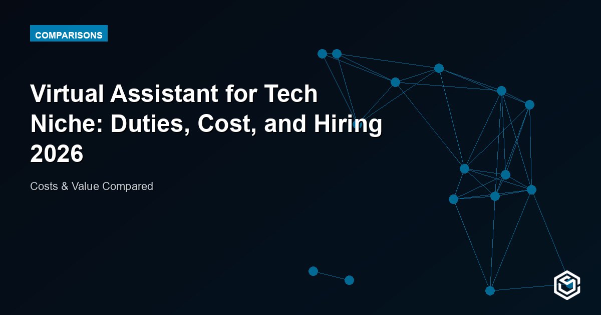 Virtual Assistant for Tech Niche: Duties, Cost, and Hiring 2026