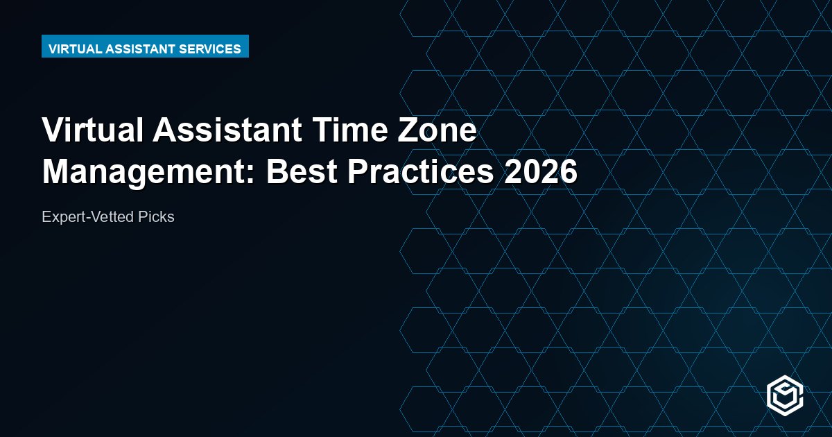 Virtual Assistant Time Zone Management: Best Practices 2026