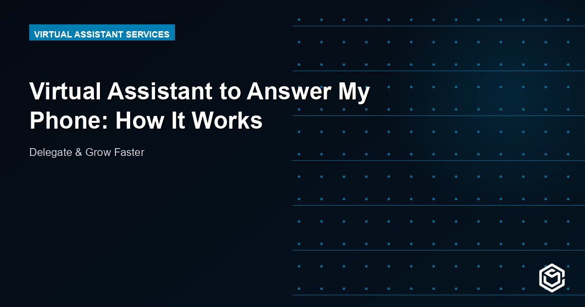 Virtual Assistant to Answer My Phone: How It Works