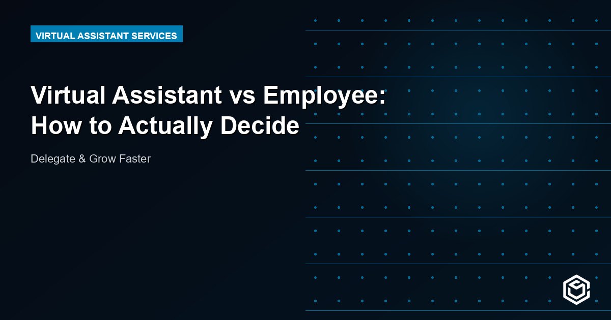 Virtual Assistant vs Employee: How to Actually Decide