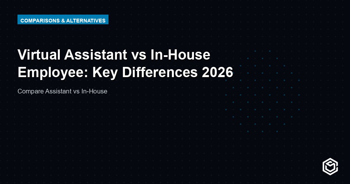 Virtual Assistant vs In-House Employee: Key Differences 2026