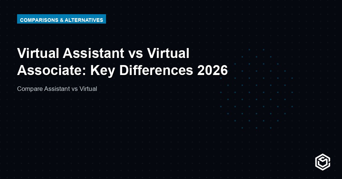 Virtual Assistant vs Virtual Associate: Key Differences 2026