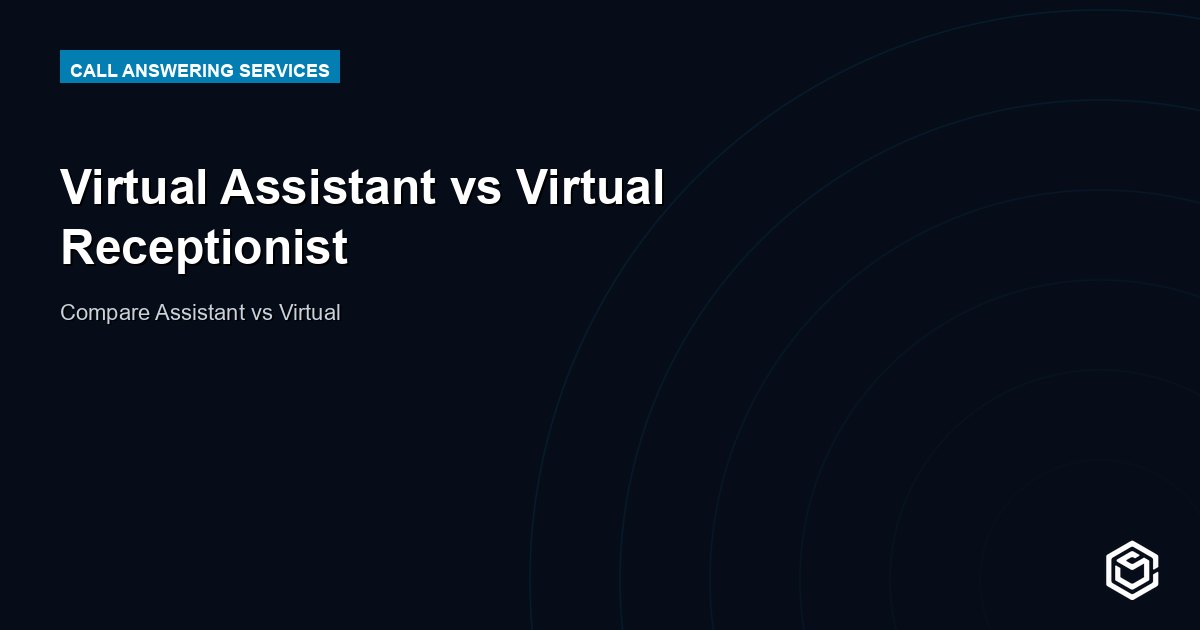 Virtual Assistant vs Virtual Receptionist