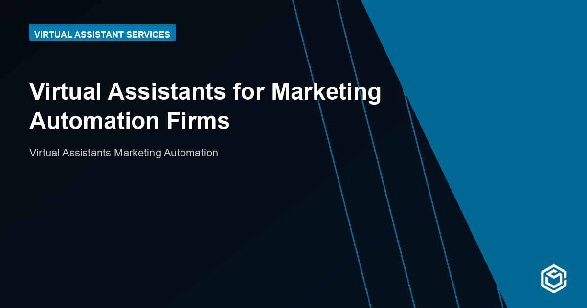 Virtual Assistants for Marketing Automation Firms