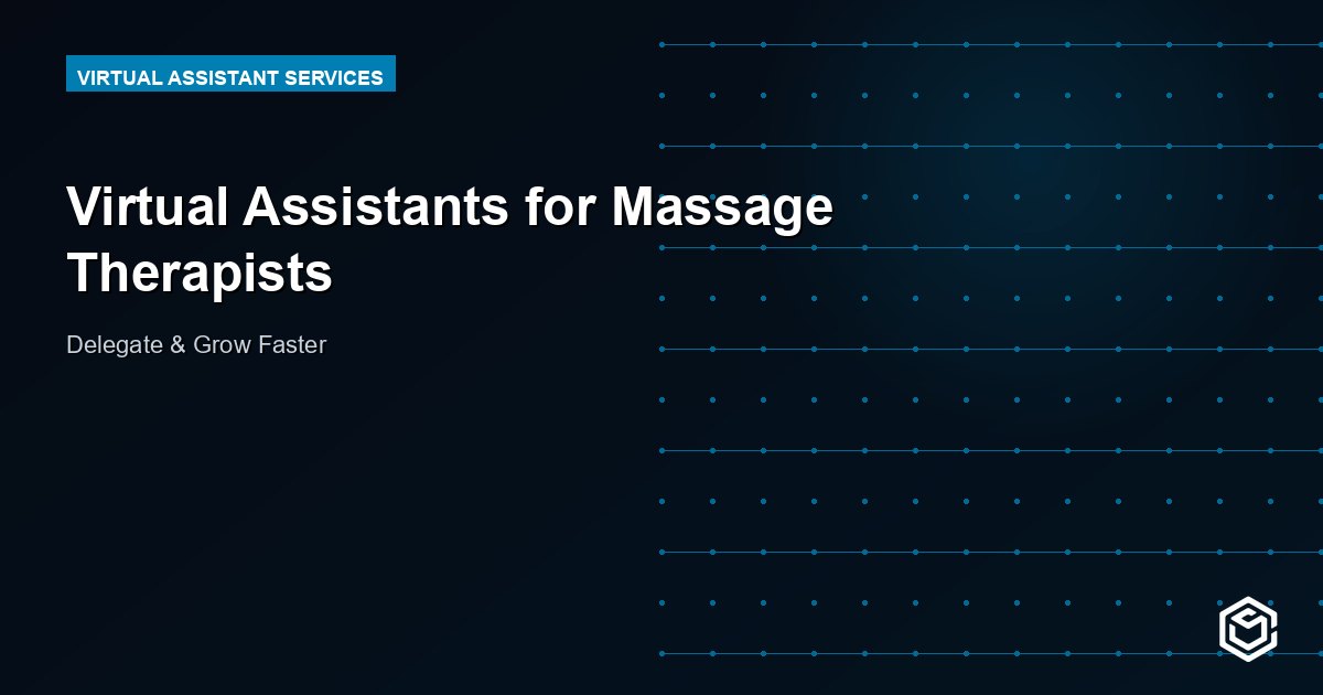 Virtual Assistants for Massage Therapists