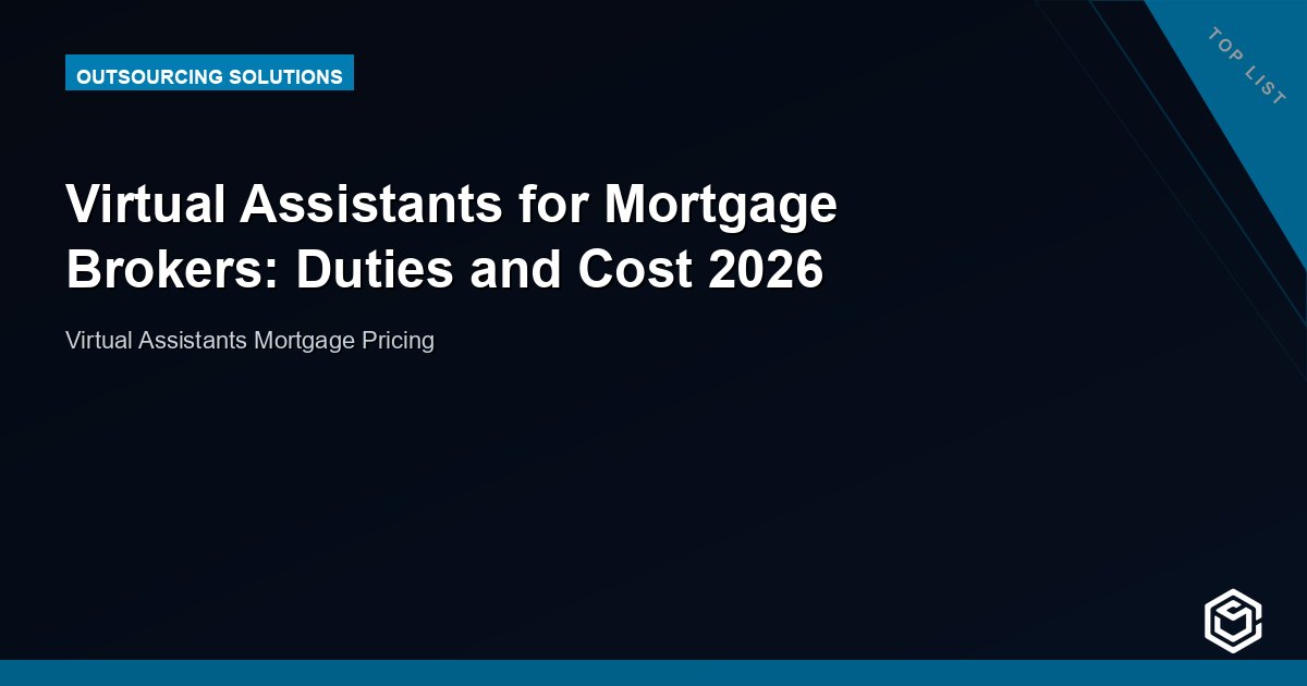 Virtual Assistants for Mortgage Brokers: Duties and Cost 2026