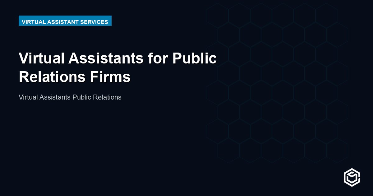 Virtual Assistants for Public Relations Firms