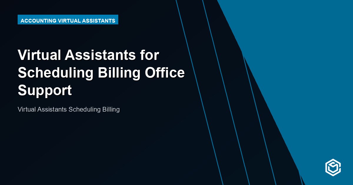 Virtual Assistants for Scheduling Billing Office Support