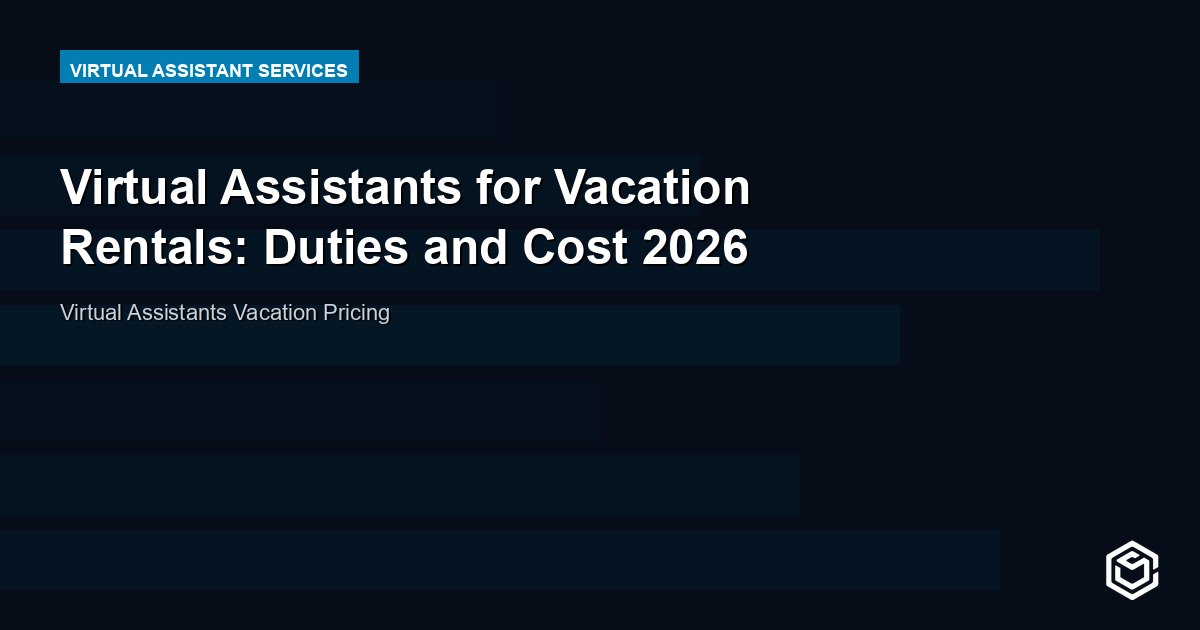 Virtual Assistants for Vacation Rentals: Duties and Cost 2026
