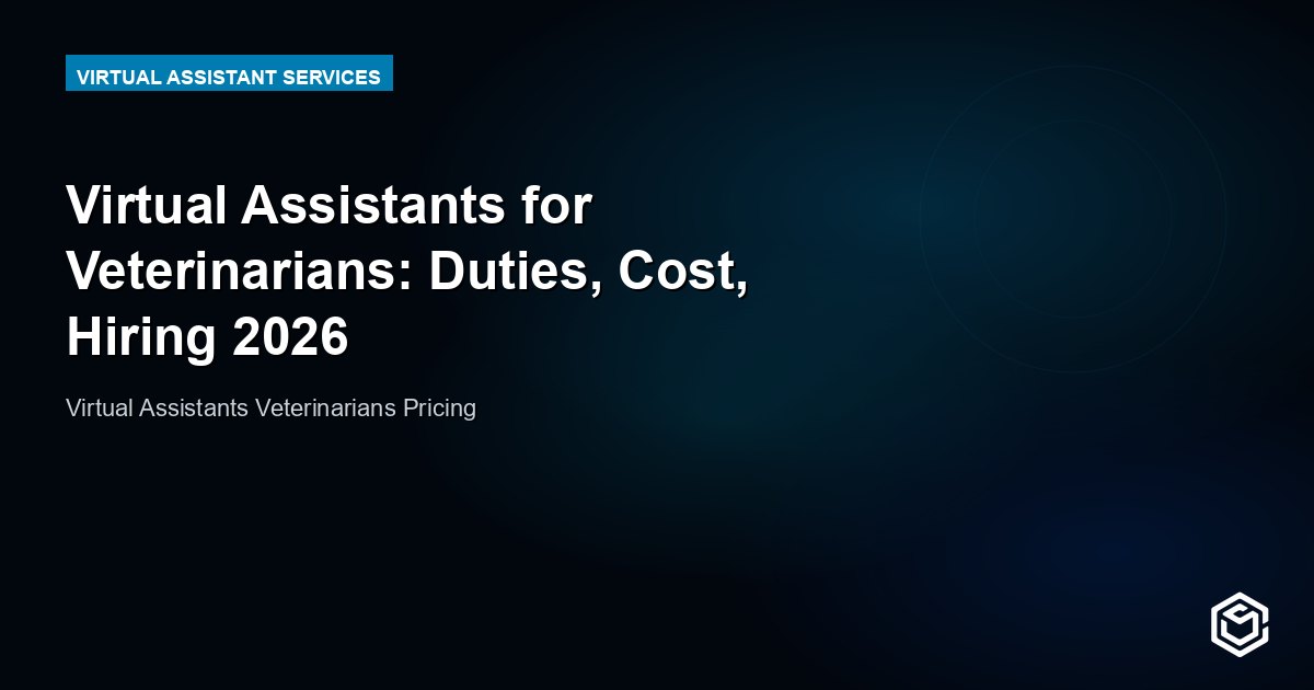 Virtual Assistants for Veterinarians: Duties, Cost, Hiring 2026