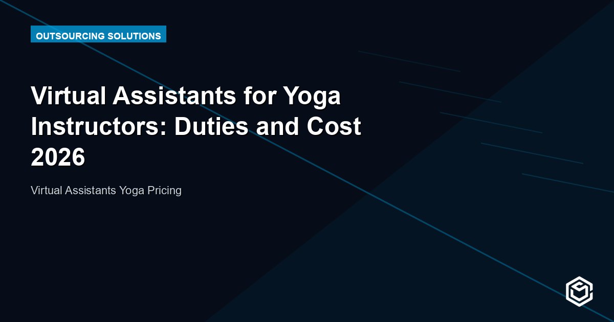 Virtual Assistants for Yoga Instructors: Duties and Cost 2026
